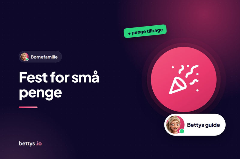 Betty fra Bettys med en festkanon og overskriften "Fest for små penge"