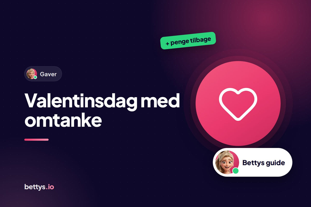 Betty fra Bettys med et hjerte og overskriften "Valentinsdag med omtanke"